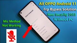 New Security 2022ALL OPPO  Android 11 Frp Bypass Without PcOppo Frp Unlock Mic Method Not Work