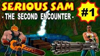 Serious Sam The Second Encounter Сьерра Де Чиапас ВСЕ СЕКРЕТЫ часть 1 прохождение