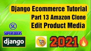 Python Django Ecommerce Tutorial Part 13  Amazon Clone  Edit Product Media  Product Media Delete