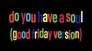 The Easybeats - Do You Have A Soul Good Friday Version Official Audio