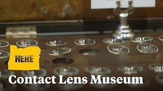 The worlds only contact lens museum preserves the history of an ‘incredible treasure’