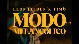 Leon Leiden & TIMØ - Modo Melancólico Video Oficial