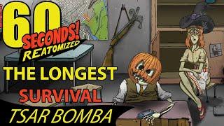 FORMER WORLD RECORD 60 Seconds Reatomized - Tsar Bomba 449 Days Survival