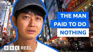 The Japanese man who gets paid to do nothing – BBC REEL