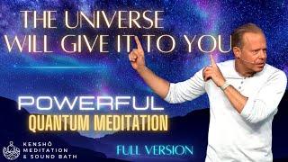 The Universe will GIVE it to You Quantum Field Meditation where ALL Potentials Possibilities exist