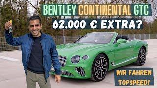 Bentley Continental GTC für 282.000 Euro  Review mit Hamid Mossadegh  550 PS  62.000 Euro Extras