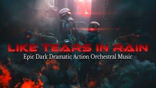 Like Tears In Rain  Epic Dark Dramatic Hybrid Orchestral Action Trailer Music by Arkival
