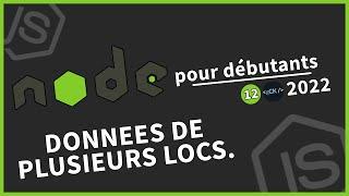 #12 Les données de plusieurs localisations  Tutoriel Node.js pour débutants en 2022