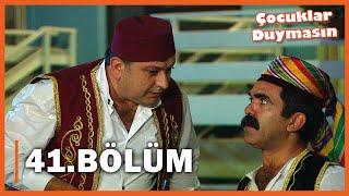 Çocuklar Duymasın - 41. Bölüm - FULL BÖLÜM