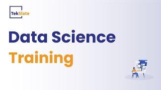 Data Science Training  Data Science Course For Beginners  Data Science Demo  TekSlate