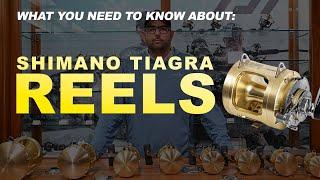 Introduction to Shimano Tiagra Family Reels