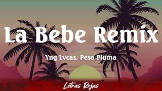 Yng Lvcas Peso Pluma - La Bebe Remix Letra