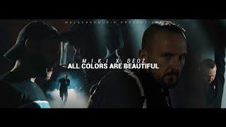 M.I.K.I X DEOZ - ALL COLORS ARE BEAUTIFUL PROD. BY SANTIPRODUCER