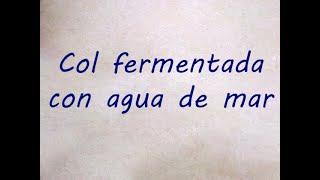 Col fermentada con agua de mar