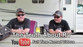 The Truth About RV Full Time Nomad YouTube Videos