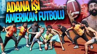 ADANA İŞİ AMERİKAN FUTBOLU OYNADIK