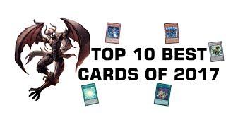 TOP 10 BEST YU-GI-OH CARDS OF 2017