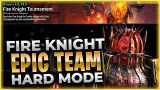 EASY TEAMS For EVERY PLAYER Only EPICS Fire Knight Teams  Raid Shadow Legends