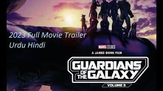 Guardians of the Galaxy Volume 3 2023 Full Movie Trailer  Urdu Hindi