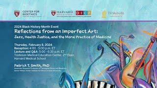 Reflections from an Imperfect Art Jazz Health Justice and the Moral Practice of Medicine