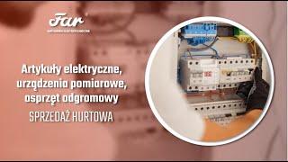 Artykuły elektryczne urządzenia pomiarowe - hurtownia Far Andrzej Radzisławski Szczecin