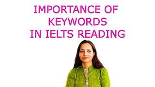 WHAT ARE THE KEYWORDS IN IELTS READING