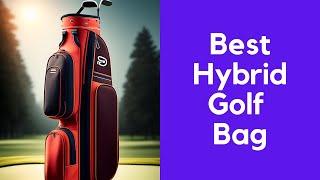 5 Best Hybrid Golf Bag In 2023   Top Best Hybrid Golf Bags Review