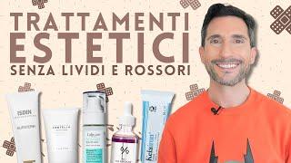 TRATTAMENTI ESTETICI SENZA LIVIDI E SENZA ROSSORI