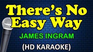 THERES NO EASY WAY - James Ingram HD Karaoke