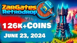 126000 coins - ZarGates RetroDrop  June 23 2024  Round 116  ГАЙД В ЗАРГЕЙТС 126000+