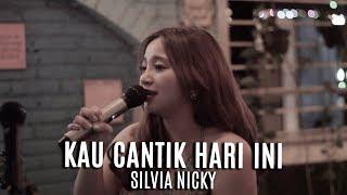 Kau Cantik Hari ini - Lobow  Cover by Silvia Nicky Ft Tofan Phasupaty