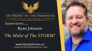 In The Midst of the Storm  Ryan Johnson - Up Front In The Prophetic