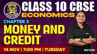 Class 10 CBSE Economics  Chapter  3 - Money and Credit  Xylem Class 10 CBSE