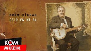 Aram Dîkran - Gelo Ew Kî Bu? Official Audio