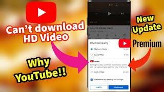 Cant Download YouTube Videos in High Quality?  YouTube New Update 2021