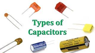 What are the Types of Capacitors?  Capacitor Types