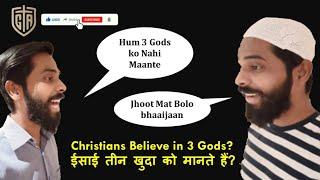 Christians Believe 3 Gods? ईसाई तीन खुदा को मानते हैं ?