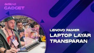 Lenovo Ciptakan Laptop Layar Transparan