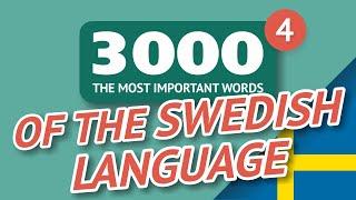   SWEDISH WORDS – PART #4 - 3000 of the most important words 