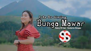 Bunga Mawar  Iche Br Ginting  Cipt. Sudarto Sitepu Official Music Video