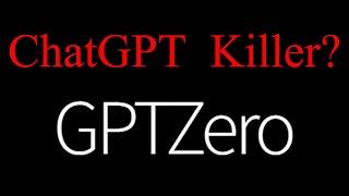 ChatGPT Killer GPTZero