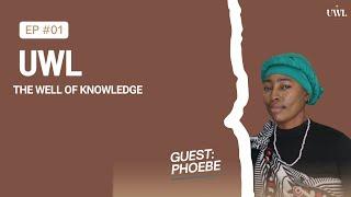 UWL EPISODE 01 WITH PHOEBE  UKUTHWALA  WITCHCRAFT  SELF INITIATES  ANCESTORS  DEAD PEOPLE 