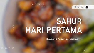 SPECIAL CONTENT Sahur Hari Pertama  Husband ASMR  Indonesia