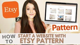 How to Start a Website with Etsy Pattern  Is it worth it? + Price & Design Comparison w WordPress