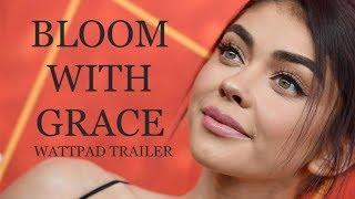 Bloom with Grace a wattpad trailer