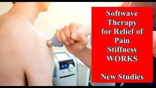 Softwave Therapy for Relief of Pain and Stiffness - New Studies