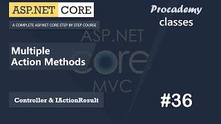 #36 Multiple action methods  Controllers & IActionResult  ASP.NET Core MVC Course