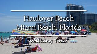 Haulover Beach - Miami Beach Florida   Walking Tour