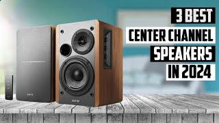  Best Center Channel Speakers of 2024  TOP 3 Best Center Channel Speakers of 2024