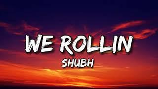 Shubh - We Rollin Lyrics  LSO4  LyricsStore04